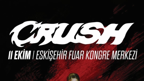 Eskişehir’de yeni sezonun ilk konseri belli oldu: CRUSH geliyor